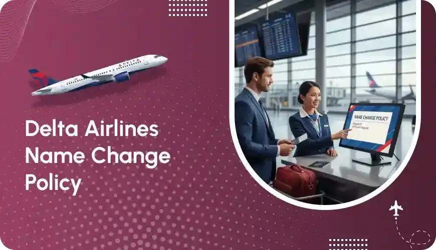 Delta Airlines Name Change Policy Guide