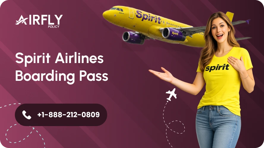 Spirit Airlines Boarding Pass Hacks For a Smooth Travel Experience