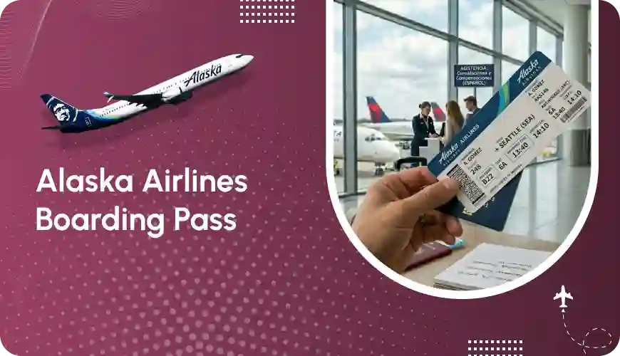 Alaska Airlines Boarding Pass Guide