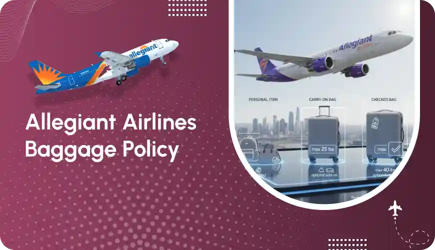 Allegiant Airlines Baggage Policy for Carry-On and Checked Bags 2026 Guide
